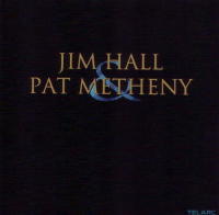 Jim Hall & Pat Metheny